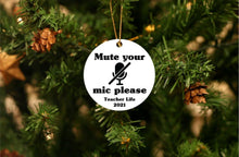 Mute your mic please Teacher Life 2021 Ornament